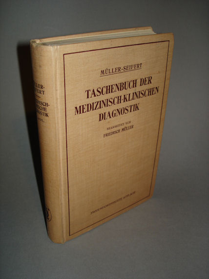 Müller, Friedrich:  Müller-Seifert. Taschenbuch der medizinisch-klinischen Diagnostik. 