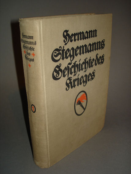 Stegemann, Hermann:  Geschichte des Krieges (nur) Band 1. 