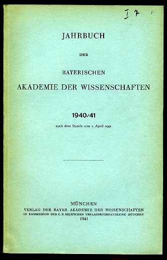   Jahrbuch der Bayerischen Akademie der Wissenschaften 1940/41. 