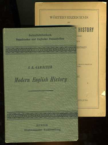 Gardiner, Samuel Rawson:  Modern English history from 1837 to the 20th century. Schulbibliothek französischer und englischer Prosaschriften aus der neueren Zeit. Abt. 2. Bd. 47. 