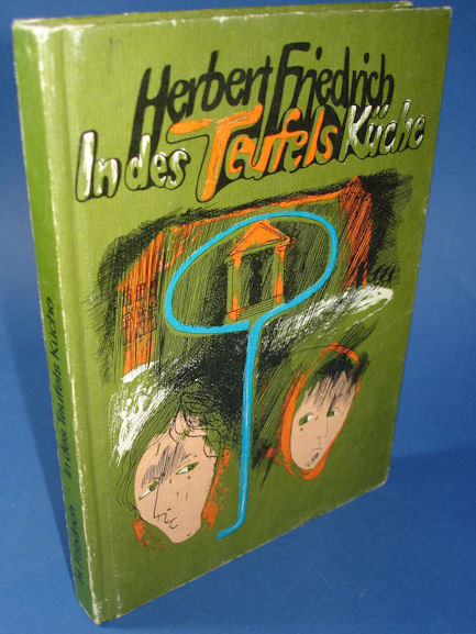 Friedrich, Herbert:  In des Teufels Küche und andere Erzählungen. 