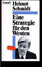 Schmidt, Helmut:  Eine Strategie für den Westen. 