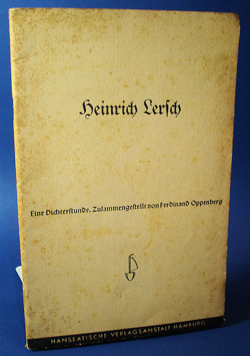 Oppenberg, Ferdinand:  Heinrich Lersch. Eine Dichterstunde. 