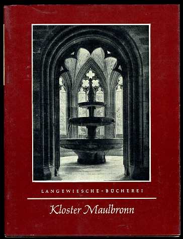 Clasen, Karl Heinz:  Kloster Maulbronn. Langewiesche-Bücherei. 