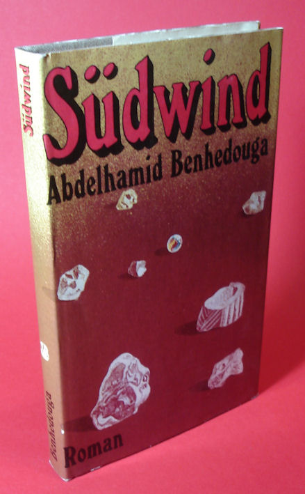 Benhedouga, Abdelhamid:  Südwind. Roman. 