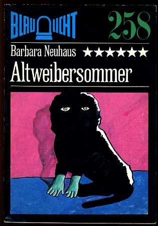 Neuhaus, Barbara:  Altweibersommer. Kriminalerzählung. Blaulicht 258. 