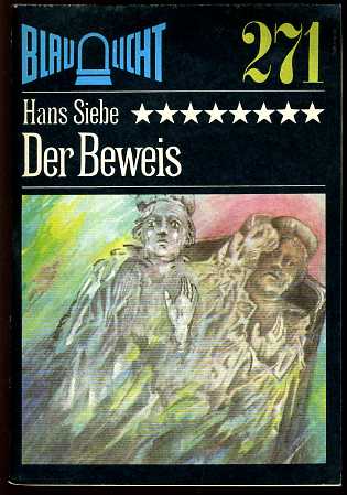 Siebe, Hans:  Der Beweis. Kriminalerzählung. Blaulicht 271. 
