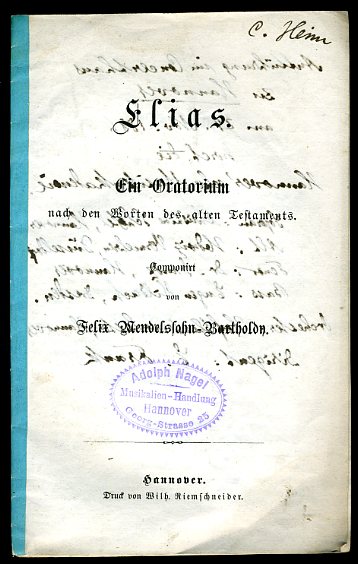   Elias. Ein Oratorium nach den Worten des alten Testaments. Componiert vin Felix Mendelssoh-Bartholdy. 