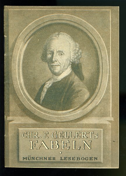Gellert, Christian Fürchtegott:  Fabeln. Münchner Lesebogen 132. 