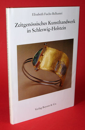 Fuchs-Belhamri, Elisabeth:  Zeitgenössisches Kunsthandwerk in Schleswig-Holstein. Kleine Schleswig-Holstein-Bücher 43. 
