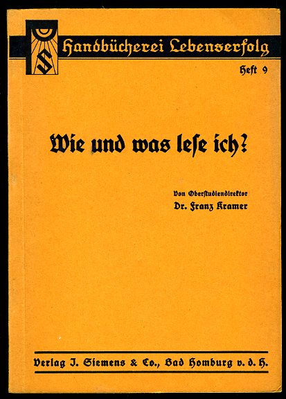 Kramer, Franz:  Wie und was lese ich? Handbücherei Lebenserfolg. Heft 9. 