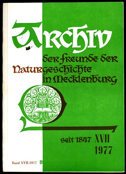  Archiv des Vereins der Freunde der Naturgeschichte in Mecklenburg. Band 17. 1977. 