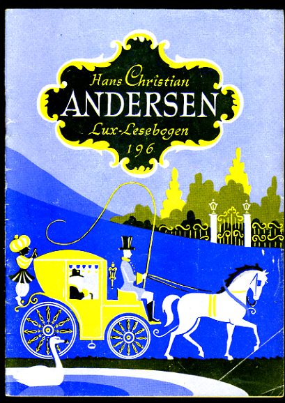 Dobsky, Karlheinz:  Hans Christian Andersen. Das Märchen seines Lebens. Lux-Lesebogen 196. Kleine Bibliothek des Wissens. Natur- und kulturkundliche Hefte. Dichtung. 