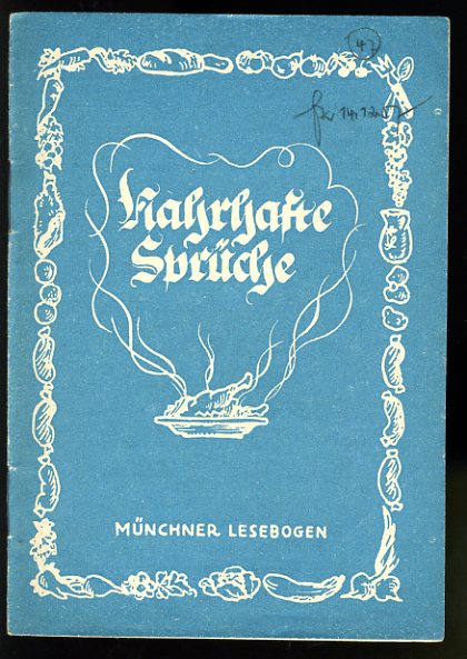 Schmidtkunz, Walter (Hrsg.):  Nahrhafte Sprüche. Münchner Lesebogen 16. 