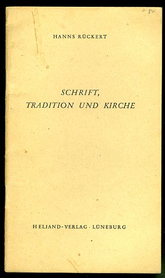Rückert, Hanns:  Schrift, Tradition und Kirche. Aus der Arbeit des Evangelischen Bundes II. 