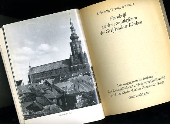   Lebendige Predigt der Väter. Festschrift zu den 700-Jahrfeiern der Greifswalder Kirchen. 