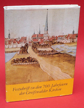   Lebendige Predigt der Väter. Festschrift zu den 700-Jahrfeiern der Greifswalder Kirchen. 