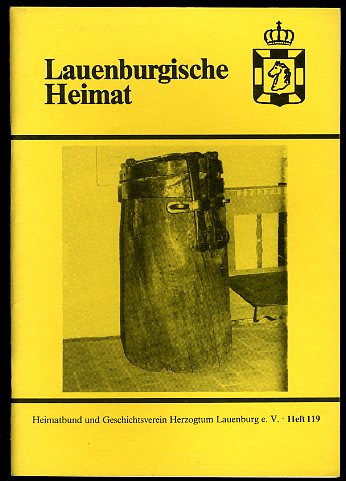   Lauenburgische Heimat. Zeitschrift des Heimatbund und Geschichtsvereins Herzogtum Lauenburg. Neue Folge. Heft 119. 