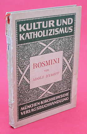 Dyroff, Adolf:  Rosmini. Kultur und Katholizismus 2. 