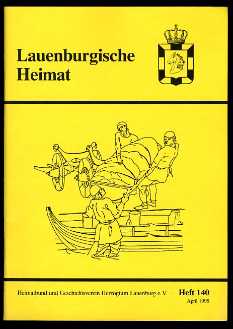   Lauenburgische Heimat. Zeitschrift des Heimatbund und Geschichtsvereins Herzogtum Lauenburg. Neue Folge. Heft 140. 