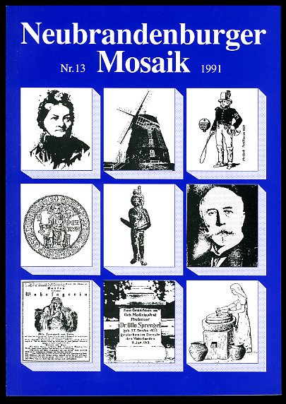   Neubrandenburger Mosaik 13. Heimatgeschichtliches Jahrbuch des Regionalmuseums Neubrandenburg 1991. 