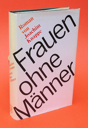 Knappe, Joachim:  Frauen ohne Männer. Roman. 