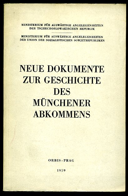   Neue Dokumente zur Geschichte des Münchener Abkommens. 