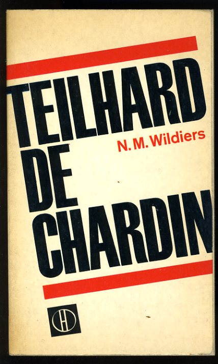 Wildiers, Norbert M.:  Teilhard de Chardin. Herder-Bücherei 122. 