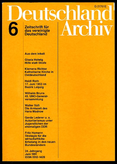   Deutschland Archiv. Zeitschrift für Fragen der DDR und der Deutschlandpolitik. 24. Jahrgang 1991 (nur) Heft 6. 