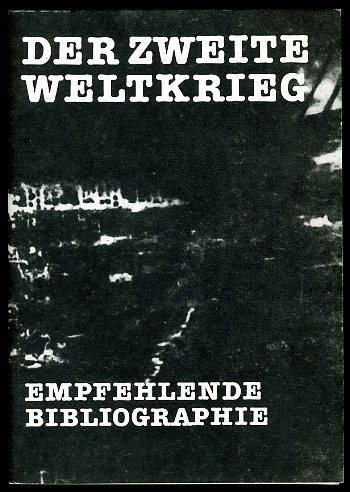 Buch, Regina:  Der zweite Weltkrieg. Empfehlende Bibliographie. 