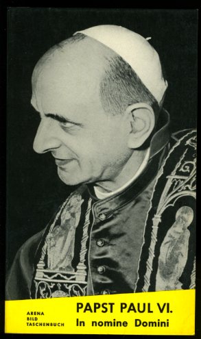 Sandfuchs, Wilhelm (Hrsg.):  Papst Paul VI. In nomine Domini. Arena Bildtaschenbuch Bd. 7 