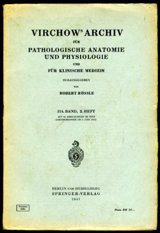 Rössle, Robert (Hrsg.):  Virchows Archiv für pathologische Anatomie und Physiologie und für klinische Medizin. 314. Band (nur) 2. Heft. 