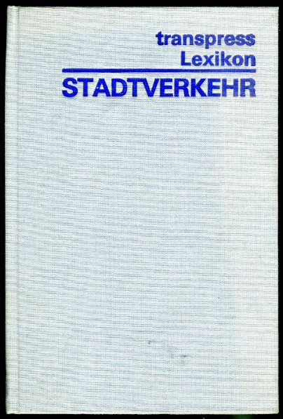 Glißmeyer, Hans (Hrsg.):  Transpress-Lexikon Stadtverkehr. 