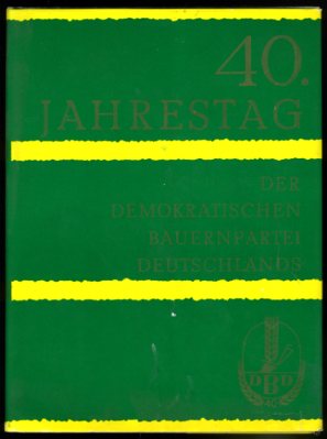   40. Jahrestag der Demokratischen Bauernpartei Deutschlands. 