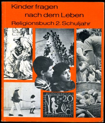 Baltz, Ursula, Bernhard Buschbeck Gudrun Huch u. a.:  Kinder fragen nach dem Leben. Religionsbuch 2. Schuljahr. 