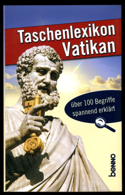 Martin, Andreas (Hrsg.):  Taschenlexikon Vatikan. Über 100 Begriffe spannend erklärt. 