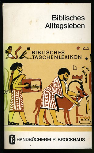 Rothenberg, Friedrich Samuel (Hrsg.):  Biblisches Alltagsleben. Biblisches Taschenlexikon Bd. 1. Handbücherei R. Brockhaus Bd. 2. 