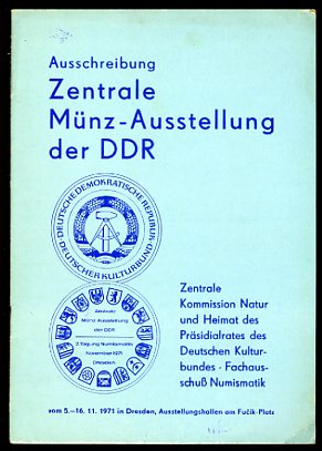   Ausschreibung. Zentrale Münzausstellung der Deutschen Demokratischen Republik vom 5. bis 16. November 1971 in Dresden. Ausstellungshallen am Fucik-Platz. 