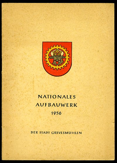   Nationales Aufbauwerk 1956 der Stadt Grevesmühlen. 