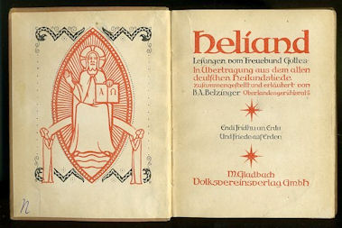 Betzinger, Bernhard Anton:  Heliand. Lesungen vom Treuebund Gottes. In Übertragung aus dem alten deutschen Heilandsliede. 