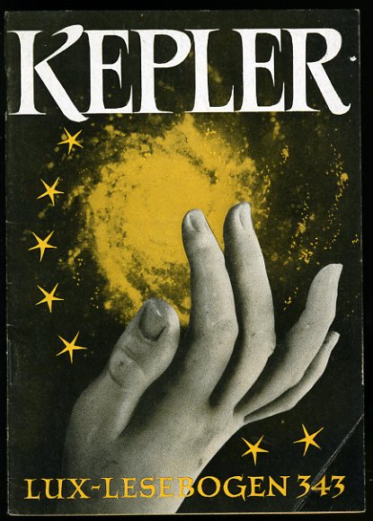 Wehner, Josef Magnus:  Johannes Kepler. Erforscher der Planetenbahnen. Lux-Lesebogen 343. Kleine Bibliothek des Wissens. Natur- und kulturkundliche Hefte. Astronomie. 