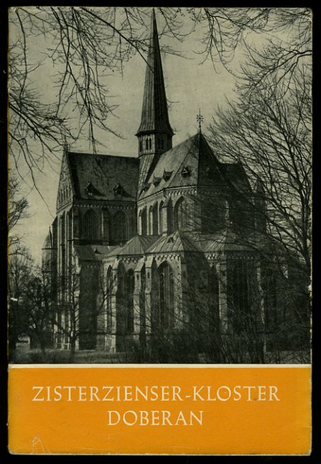 Löffler, Fritz (Hrsg.):  Zisterzienser-Kloster Doberan. Das christliche Denkmal. Heft 12. 