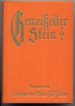Winterfeld-Platen, Leontine von:  Gemeißelter Stein. Roman. 