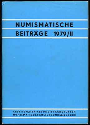   Numismatische Beiträge Jg. 1979 (nur) Heft 2. Arbeitsmaterial für die Fachgruppen Numismatik des Kulturbundes der DDR 23. 