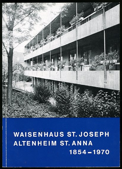 Gatz, Erwin (Hrsg.):  Waisenhaus St. Joseph. Altenheim St. Anna 1854 - 1970. Zur Geschichte kirchlicher Sozialarbeit in Düren. Festschrift im Auftrage des Kuratoriums Altenheim St. Anna. 