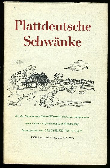 Neumann, Siegfried (Hrsg.):  Plattdeutsche Schwänke. Aus den Sammlungen Richard Wossidlos und seiner Zeitgenossen sowie eigene Aufzeichnungen in Mecklenburg. 