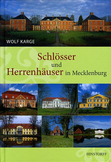 Karge, Wolf:  Schlösser und Herrenhäuser in Mecklenburg. 