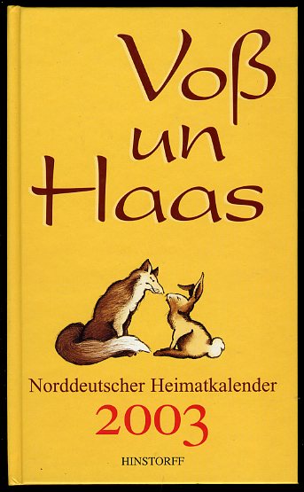   Voß un Haas. Norddeutscher Heimatkalender 2003. 