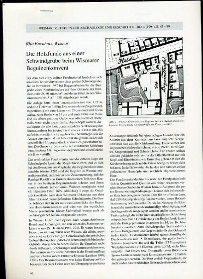 Buchholz, Rita:  Die Holzfunde aus einer Schwindgrube beim Wismarer Beguinenkonvent. Sonderdruck aus Wismarer Studien zur Archäologie und Geschichte 4. 