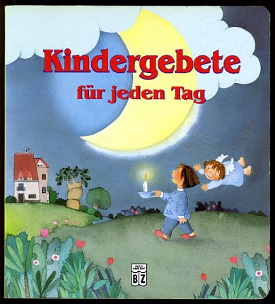 Neidinger, Günter:  Kindergebete für jeden Tag. 